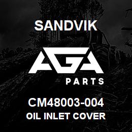 CM48003-004 Sandvik OIL INLET COVER | AGA Parts