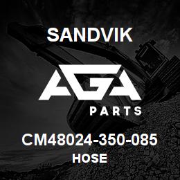 CM48024-350-085 Sandvik HOSE | AGA Parts