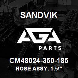 CM48024-350-185 Sandvik HOSE ASSY. 1.5" | AGA Parts