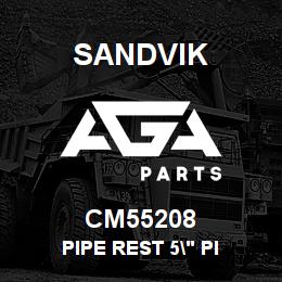 CM55208 Sandvik PIPE REST 5" PI | AGA Parts