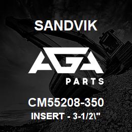 CM55208-350 Sandvik INSERT - 3-1/2" | AGA Parts