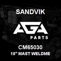 CM65030 Sandvik 10' MAST WELDME | AGA Parts