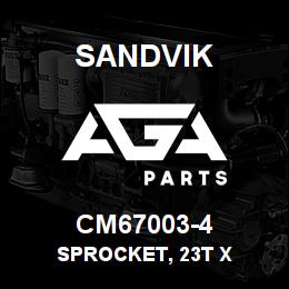 CM67003-4 Sandvik SPROCKET, 23T X | AGA Parts