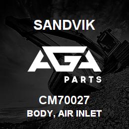 CM70027 Sandvik BODY, AIR INLET | AGA Parts
