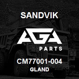 CM77001-004 Sandvik GLAND | AGA Parts