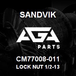 CM77008-011 Sandvik LOCK NUT 1/2-13 | AGA Parts