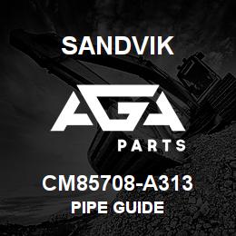 CM85708-A313 Sandvik PIPE GUIDE | AGA Parts