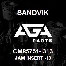 CM85751-I313 Sandvik JAW INSERT - I3 | AGA Parts