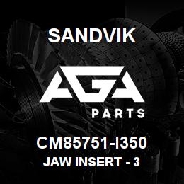 CM85751-I350 Sandvik JAW INSERT - 3 | AGA Parts