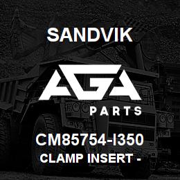 CM85754-I350 Sandvik CLAMP INSERT - | AGA Parts