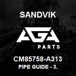 CM85758-A313 Sandvik PIPE GUIDE - 3. | AGA Parts