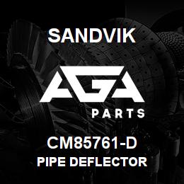 CM85761-D Sandvik PIPE DEFLECTOR | AGA Parts