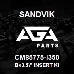 CM85775-I350 Sandvik В»3.5" INSERT KI | AGA Parts