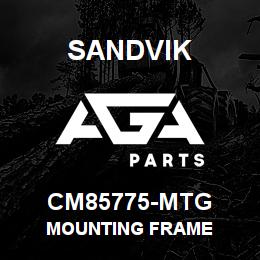 CM85775-MTG Sandvik MOUNTING FRAME | AGA Parts