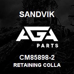 CM85898-2 Sandvik RETAINING COLLA | AGA Parts