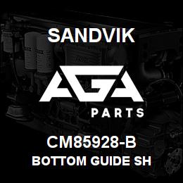 CM85928-B Sandvik BOTTOM GUIDE SH | AGA Parts