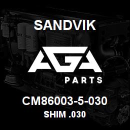 CM86003-5-030 Sandvik SHIM .030 | AGA Parts