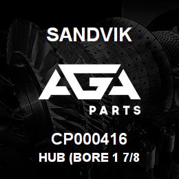 CP000416 Sandvik HUB (BORE 1 7/8 | AGA Parts