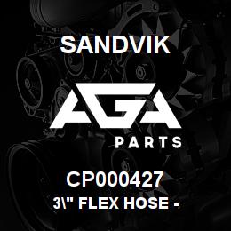 CP000427 Sandvik 3" FLEX HOSE - | AGA Parts