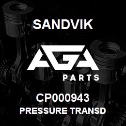 CP000943 Sandvik PRESSURE TRANSD | AGA Parts