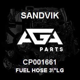 CP001661 Sandvik FUEL HOSE 3"LG | AGA Parts