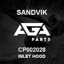 CP002028 Sandvik INLET HOOD | AGA Parts