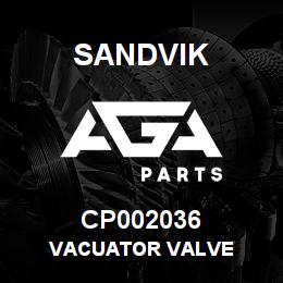 CP002036 Sandvik VACUATOR VALVE | AGA Parts