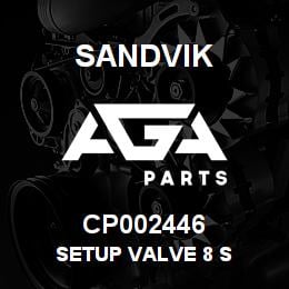 CP002446 Sandvik SETUP VALVE 8 S | AGA Parts