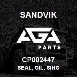 CP002447 Sandvik SEAL, OIL, SING | AGA Parts