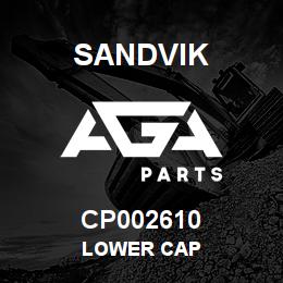CP002610 Sandvik LOWER CAP | AGA Parts