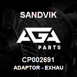 CP002691 Sandvik ADAPTOR - EXHAU | AGA Parts