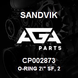CP002873 Sandvik O-RING 2" SF, 2 | AGA Parts