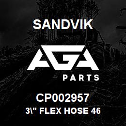CP002957 Sandvik 3" FLEX HOSE 46 | AGA Parts