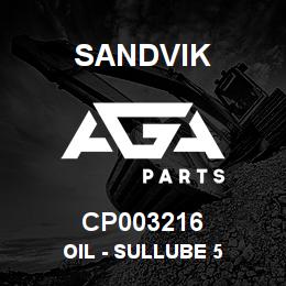 CP003216 Sandvik OIL - SULLUBE 5 | AGA Parts