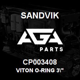 CP003408 Sandvik VITON O-RING 3" | AGA Parts