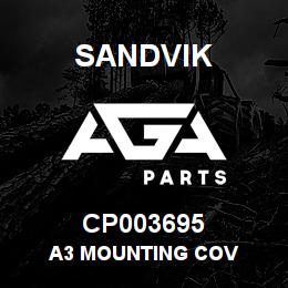 CP003695 Sandvik A3 MOUNTING COV | AGA Parts