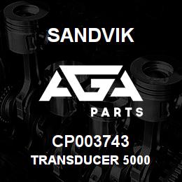 CP003743 Sandvik TRANSDUCER 5000 | AGA Parts