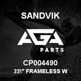 CP004490 Sandvik 22" FRAMELESS W | AGA Parts