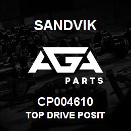 CP004610 Sandvik TOP DRIVE POSIT | AGA Parts