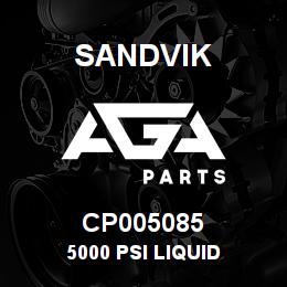 CP005085 Sandvik 5000 PSI LIQUID | AGA Parts