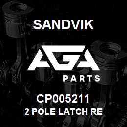 CP005211 Sandvik 2 POLE LATCH RE | AGA Parts