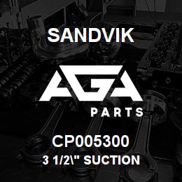 CP005300 Sandvik 3 1/2" SUCTION | AGA Parts