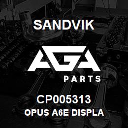 CP005313 Sandvik OPUS A6E DISPLA | AGA Parts