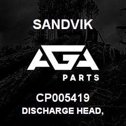 CP005419 Sandvik DISCHARGE HEAD, | AGA Parts