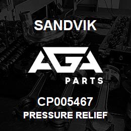 CP005467 Sandvik PRESSURE RELIEF | AGA Parts