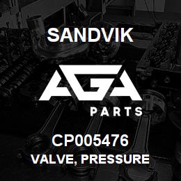 CP005476 Sandvik VALVE, PRESSURE | AGA Parts
