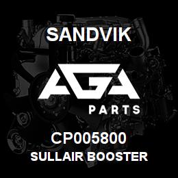 CP005800 Sandvik SULLAIR BOOSTER | AGA Parts