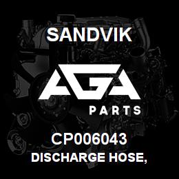 CP006043 Sandvik DISCHARGE HOSE, | AGA Parts