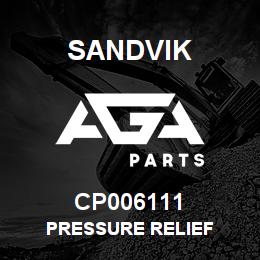 CP006111 Sandvik PRESSURE RELIEF | AGA Parts