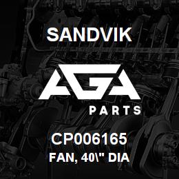 CP006165 Sandvik FAN, 40" DIA | AGA Parts